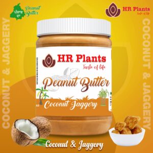 Coconut & Jaggery Nature’s Sweet Harmony: HR Plants’ Coconut Jaggery Peanut Butter - Pure Bliss in Every Bite!